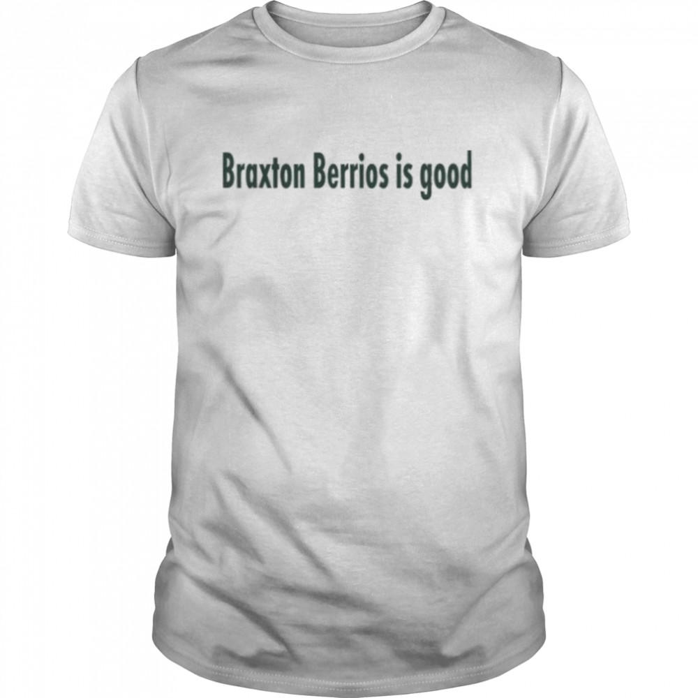 Braxton Berrios is good shirt