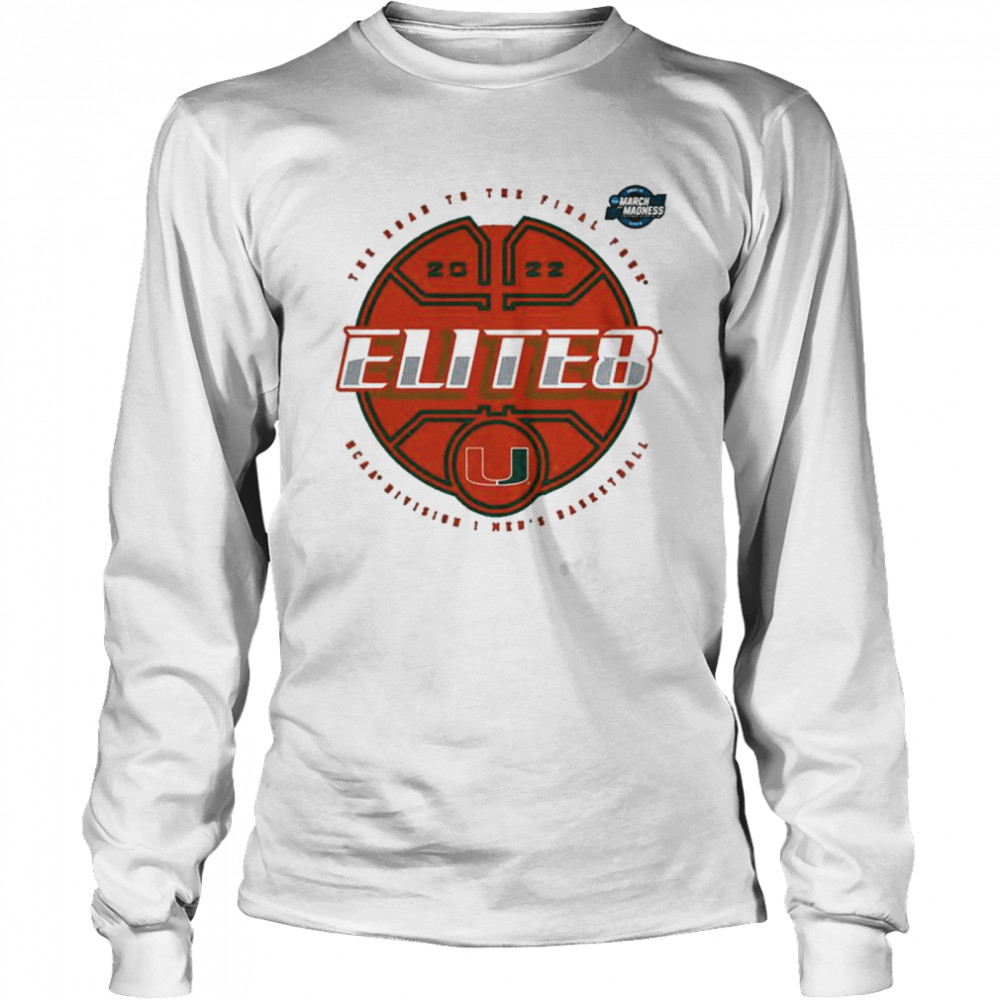 Miami Hurricanes 2022 Ncaa Tournament March Madness Elite Eight Elite T- Long Sleeved T-shirt