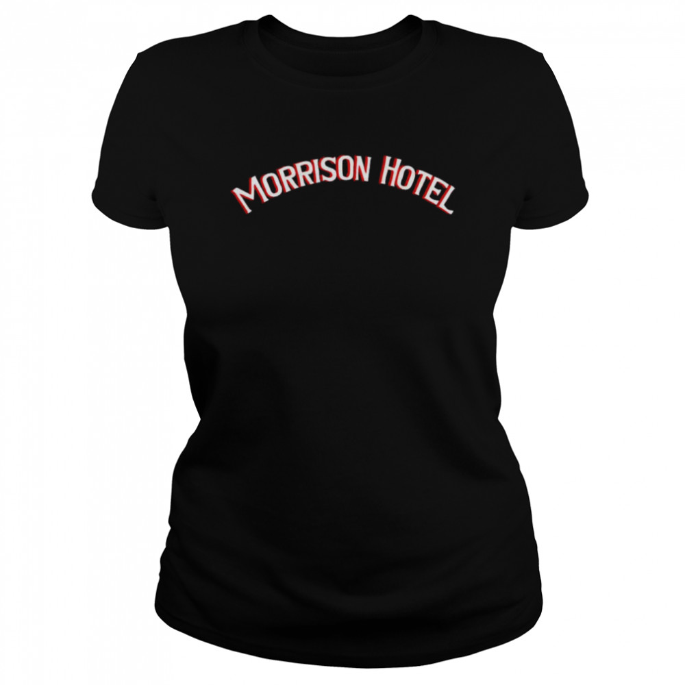 Morrison Hotel shirt Classic Women's T-shirt