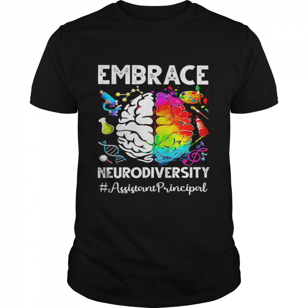 Autism Awareness Embrace Neurodiversity Assistant Principal Shirt