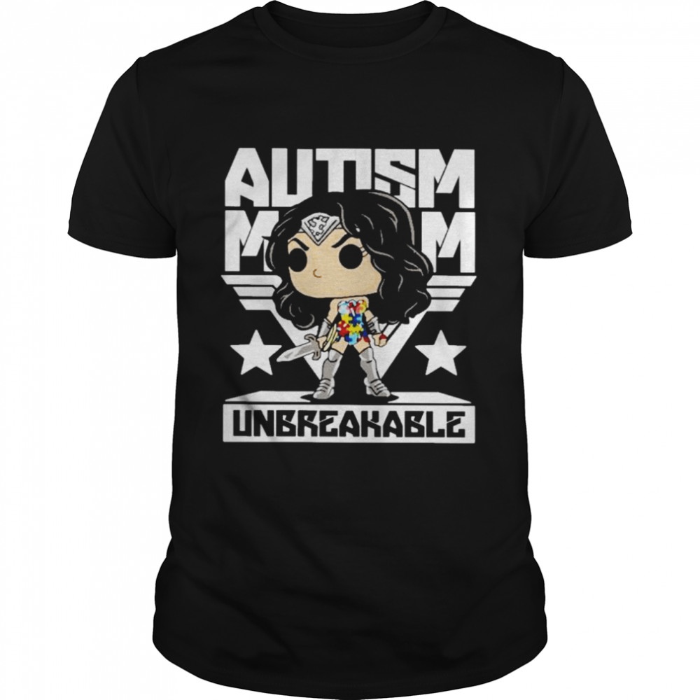 Autism Mom Unbreakable Shirt