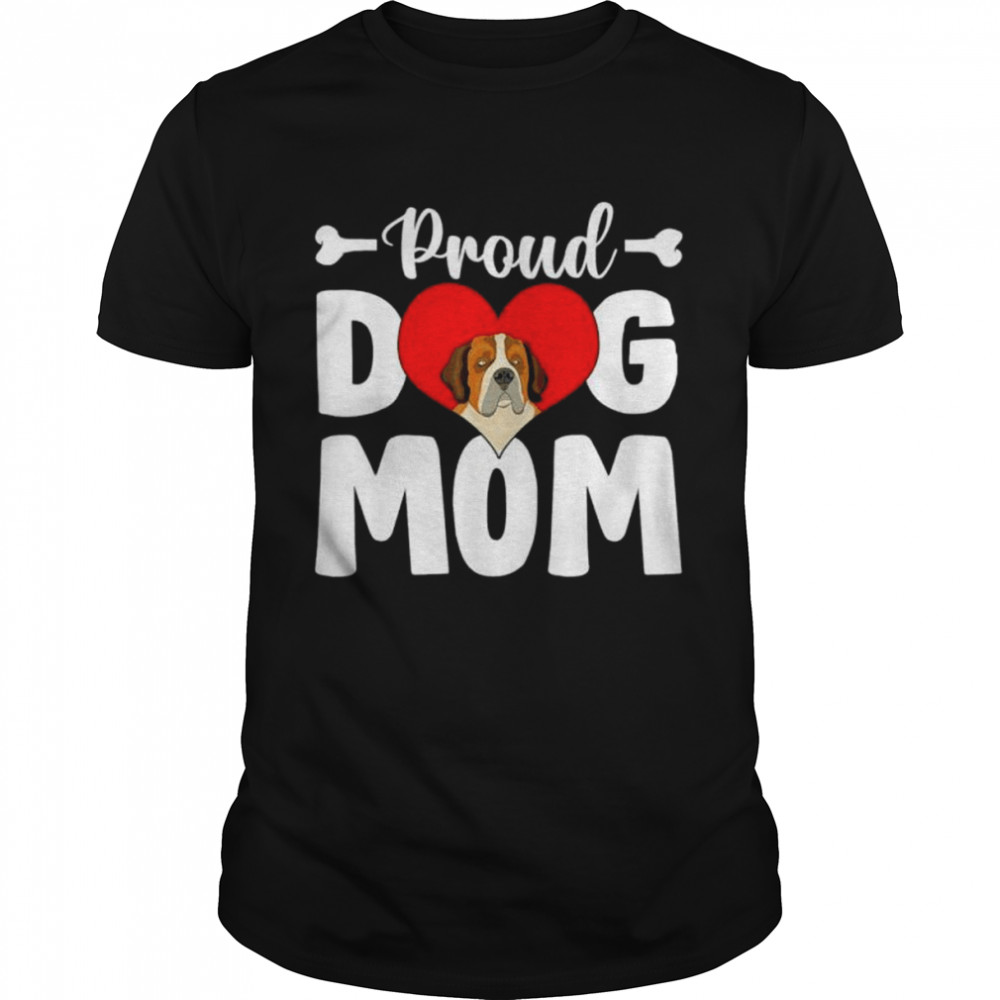 Proud Bernard Dog Mom Mothers Day shirt