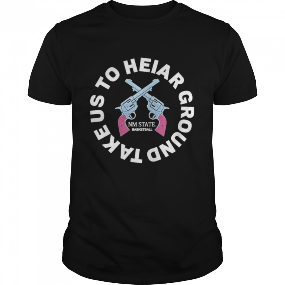 Take us to heiar ground shirt