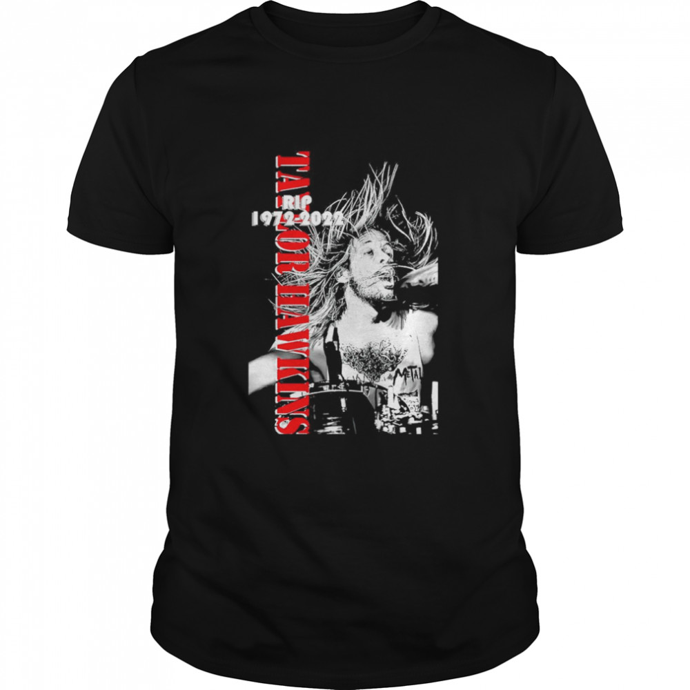 Taylor Hawkin RIP 1972 2022 shirt