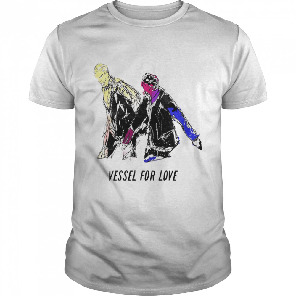 Vessel for love shirt