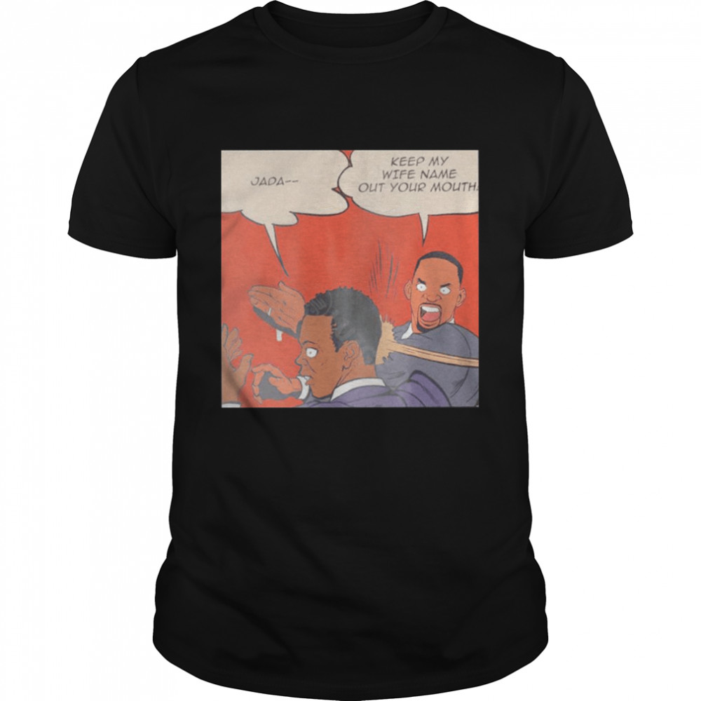 Will Smith keep my wife name out your mouth Chris ROck jada shirt