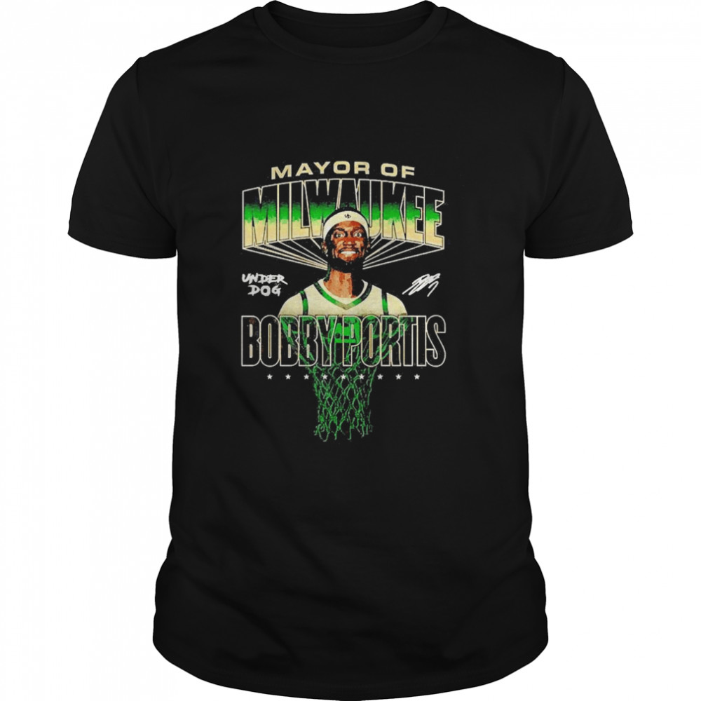 mayor Of Milwaukee Underdog Bobby Portis Signature Shirt