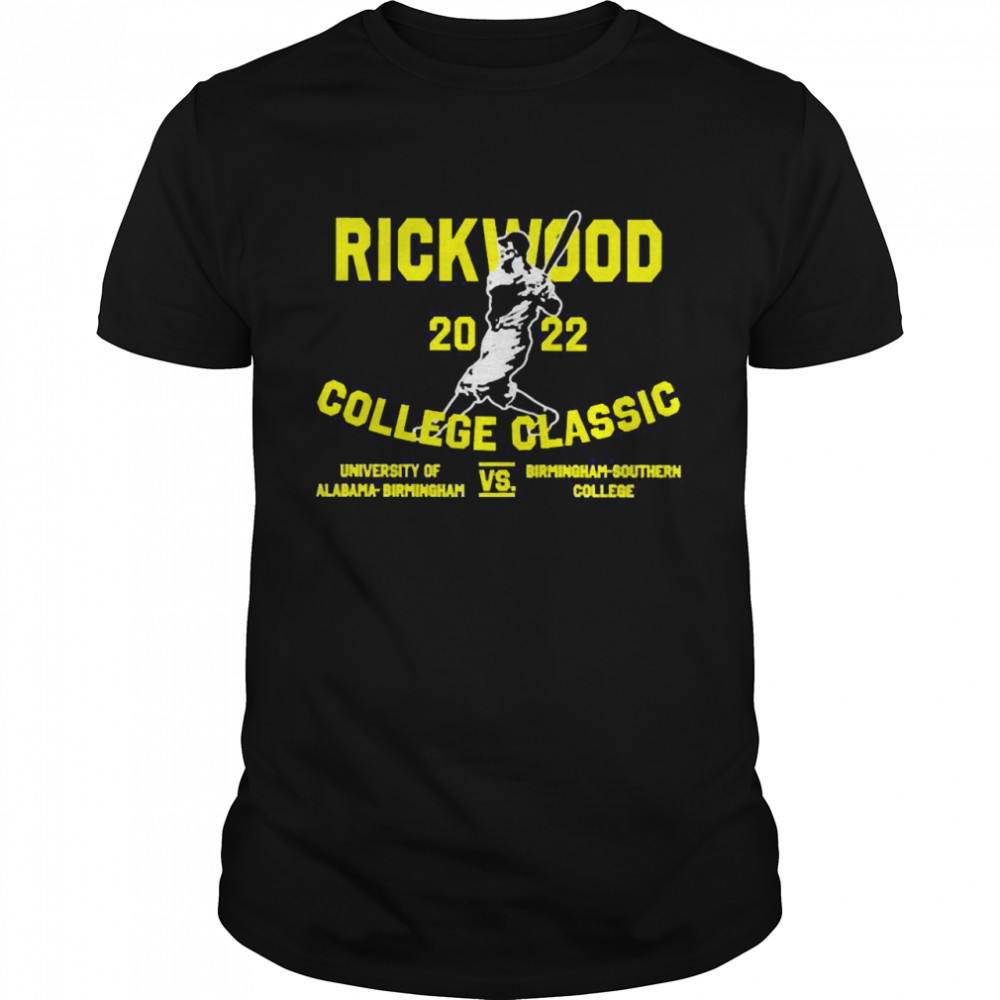 rickwood 2022 College Classic University Of Alabama Birmingham Vs Birmingham Southern College Shirt