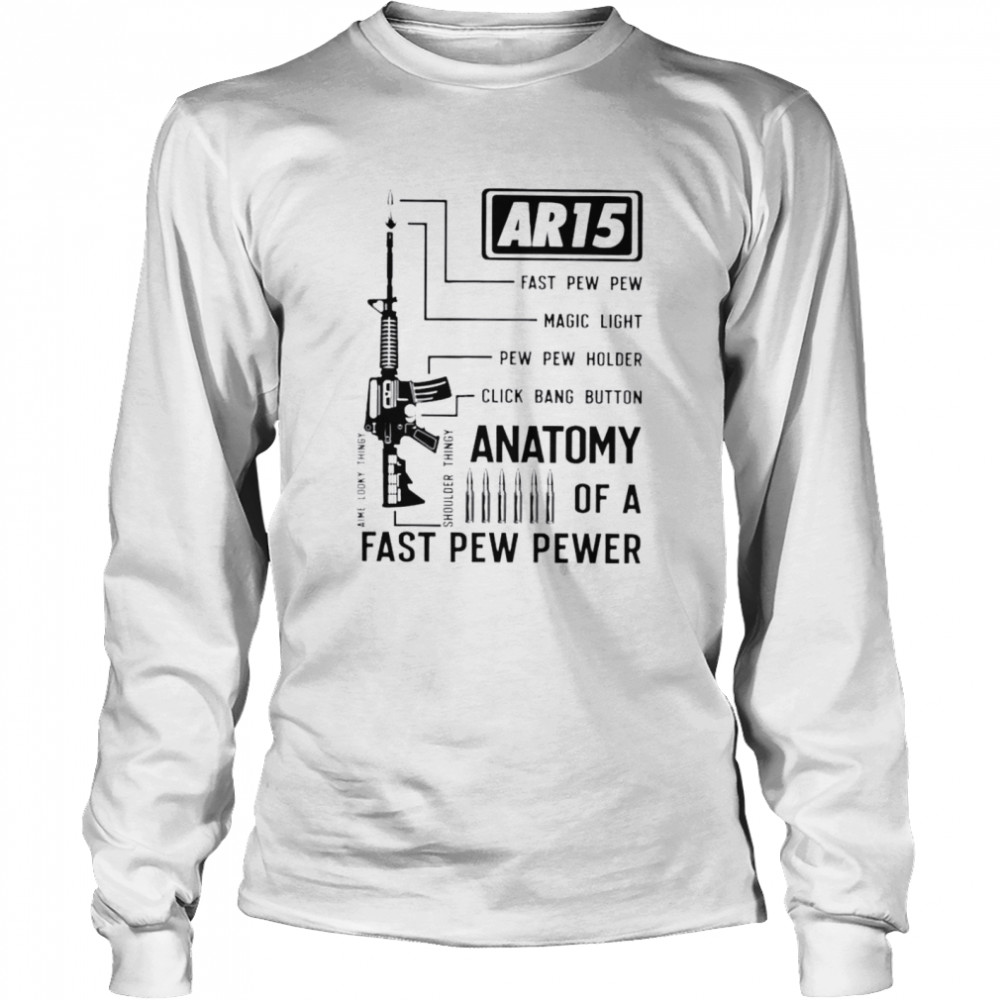 AR-15 fast pew pew magic light anatomy of a fast pew pewer shirt Long Sleeved T-shirt