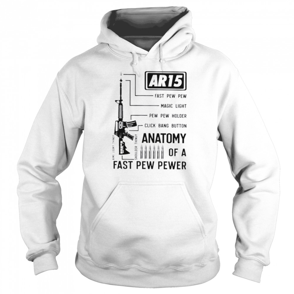 AR-15 fast pew pew magic light anatomy of a fast pew pewer shirt Unisex Hoodie