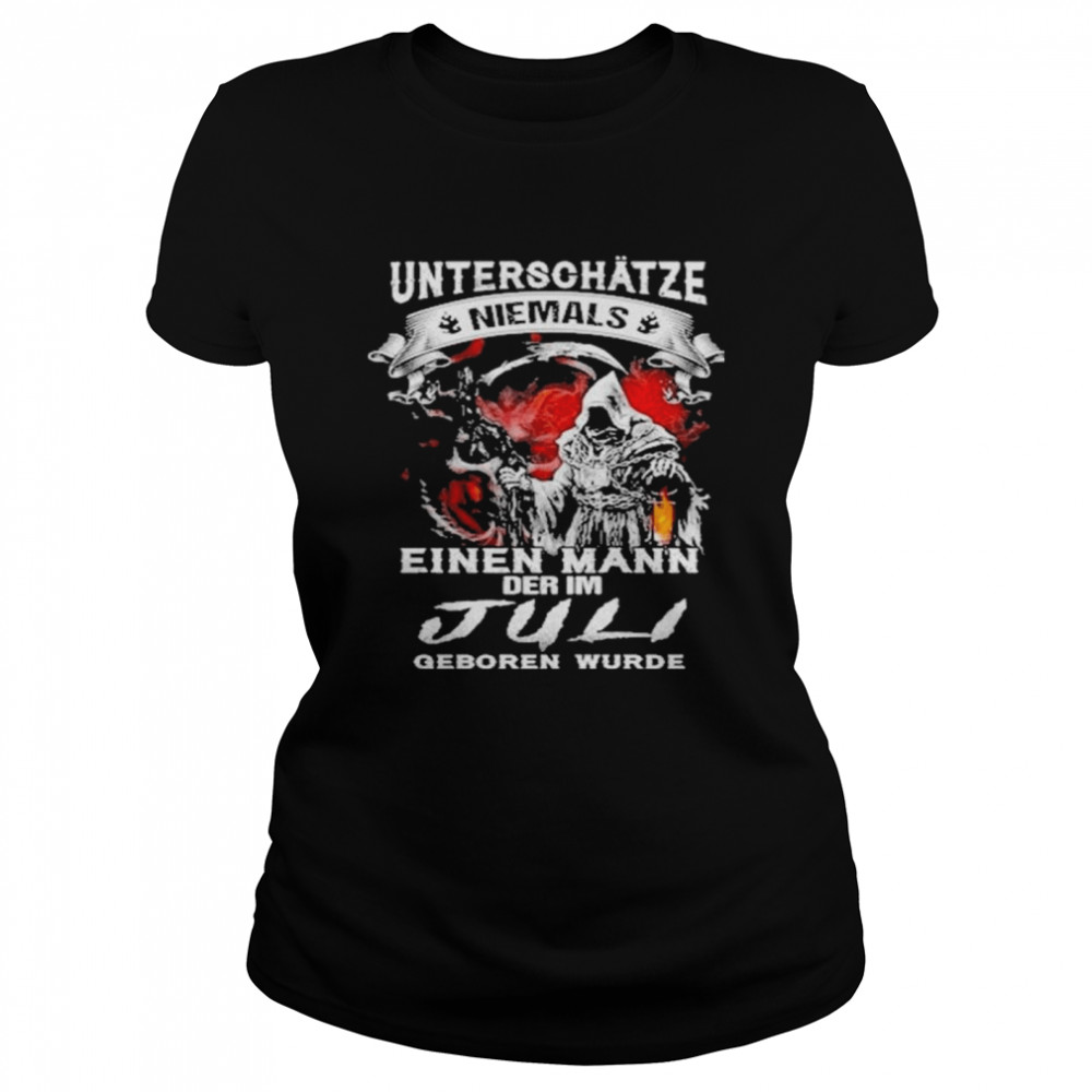 Death unterschätze niemals einen mann der im juli geboren wurde shirt Classic Women's T-shirt