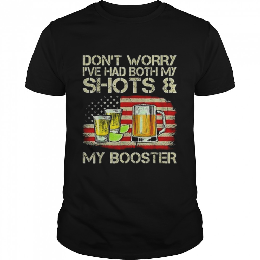 Don’t worry I’ve had both my shots and my booter American flag shirt