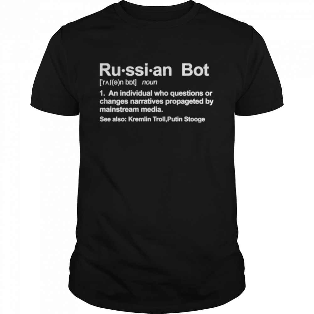 Russian Bot Definition Angie Skys 8 T-Shirt