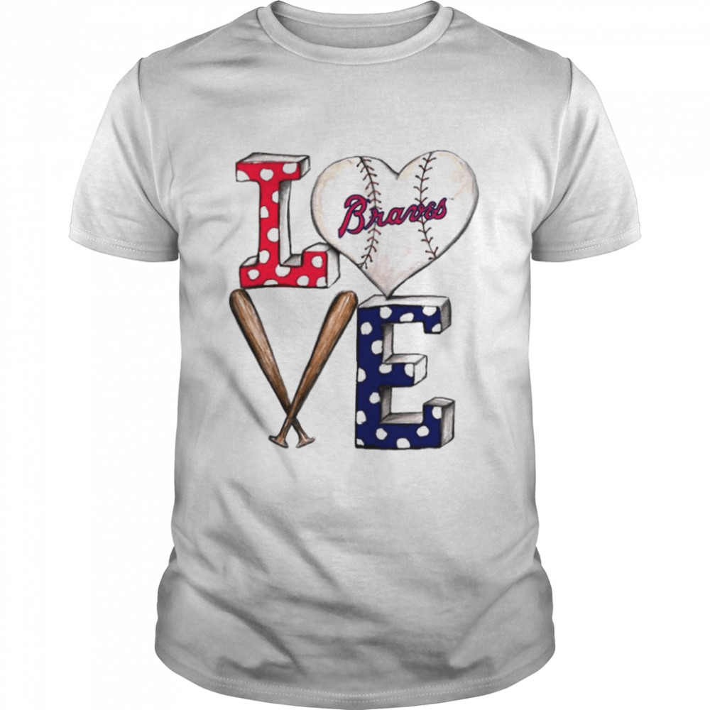 Atlanta Braves baseball love shirt