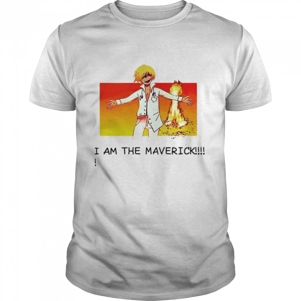 I Am The Maverick T-Shirt
