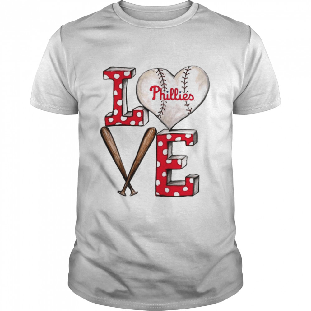 Philadelphia Phillies baseball love shirt