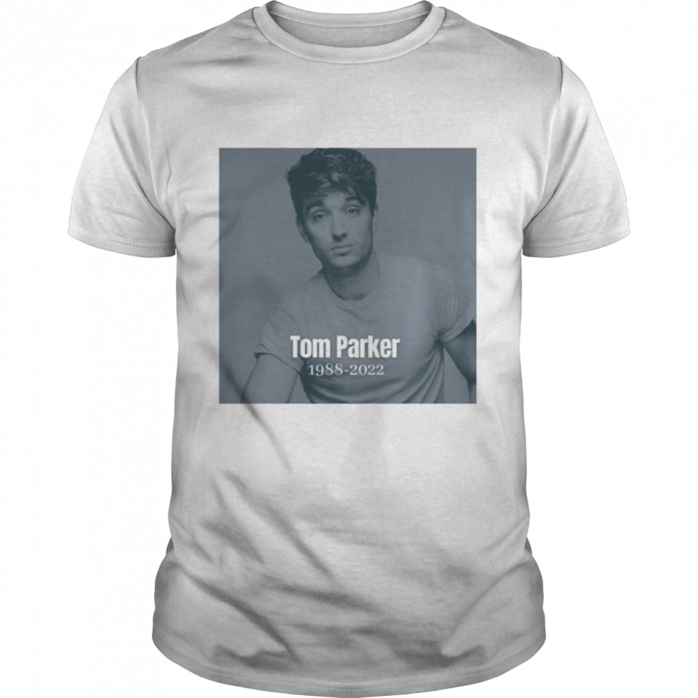 Rip Tom Parker Thank You For The Memories T-Shirt