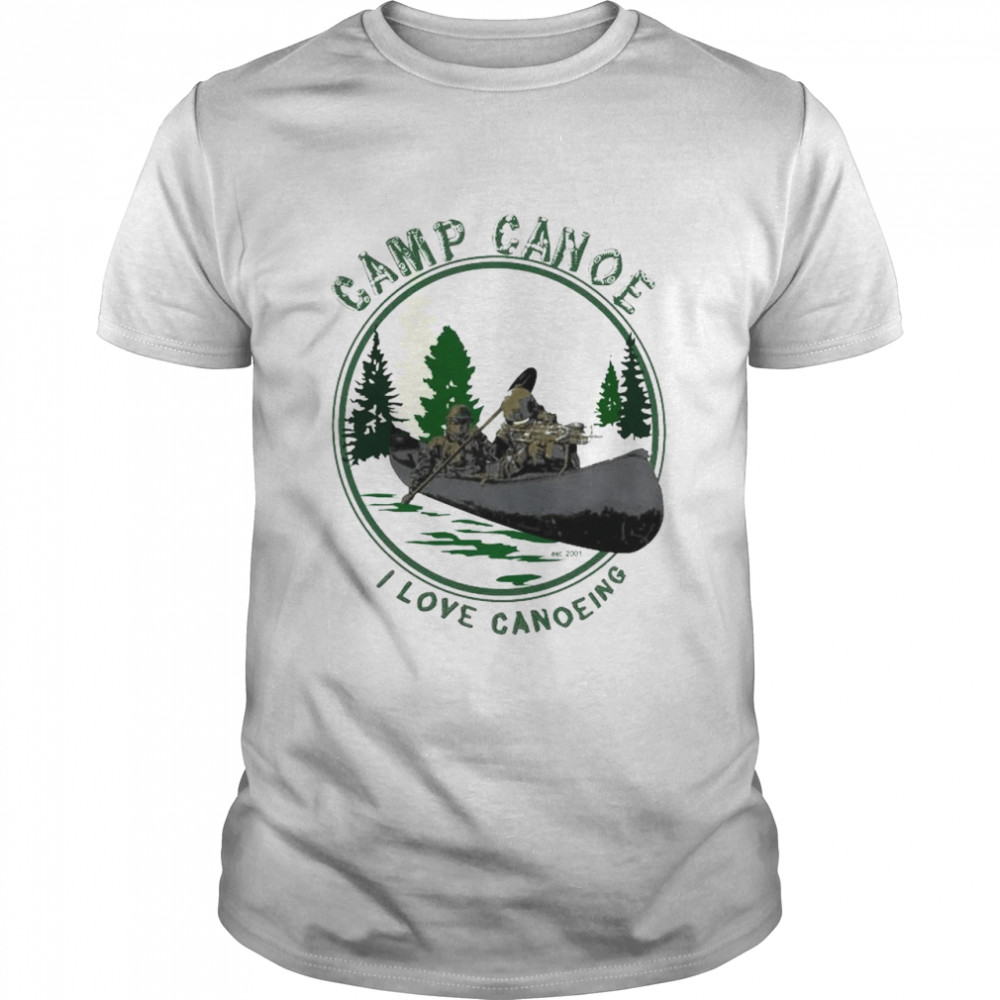 Robert J. O’neill Camp Canoe I Love Canoeing T-Shirt