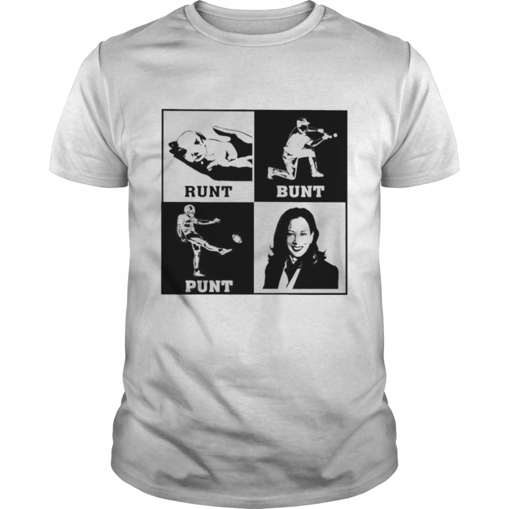 Runt bunt punt Kamala Harris shirt