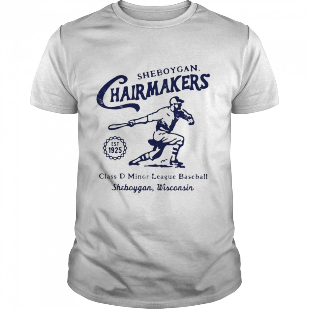 Sheboygan Chairmakers class D Minor league baseball shirt