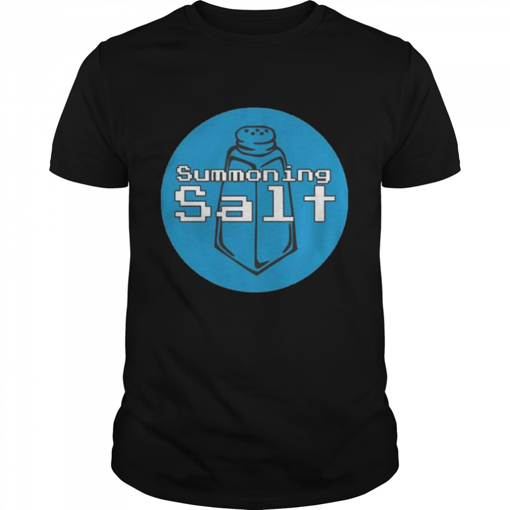 Summoning salt shirt