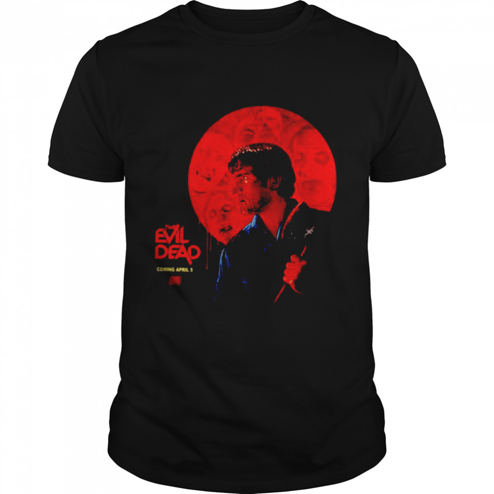 The Evil Dead coming april shirt