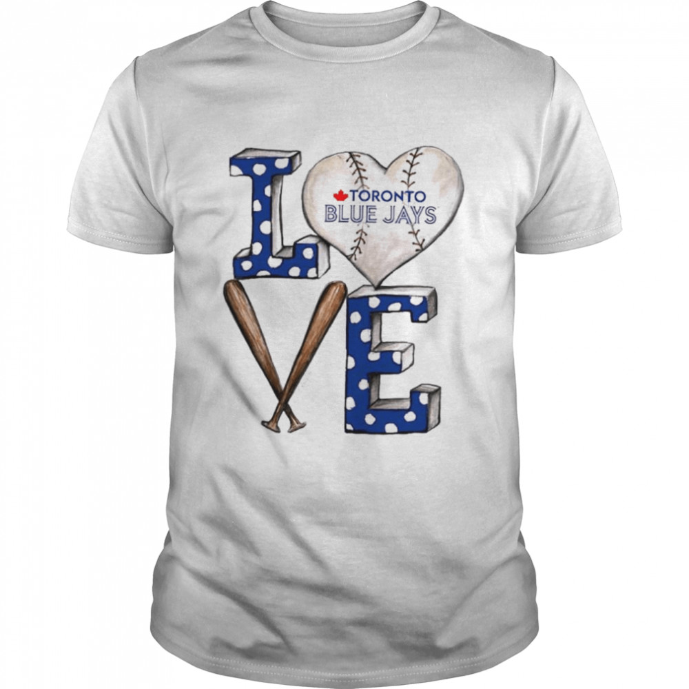 Toronto Blue Jays baseball love shirt