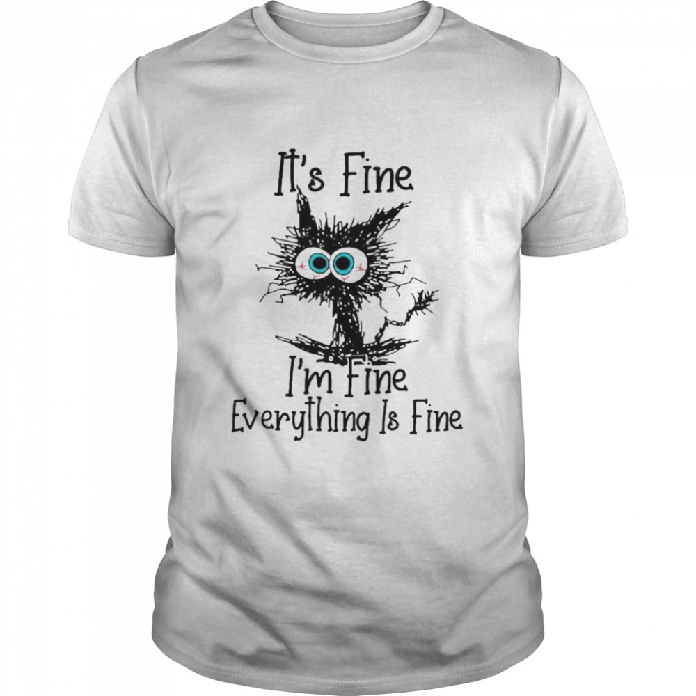 Wizzzdom Black Cat I’m Fine Everything Is Fine Dombeaud22 T-Shirt