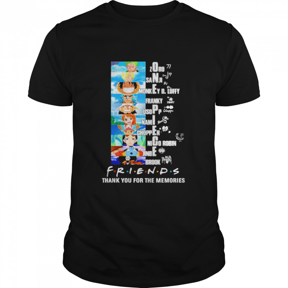 One Piece Friends thank you for the memories shirt