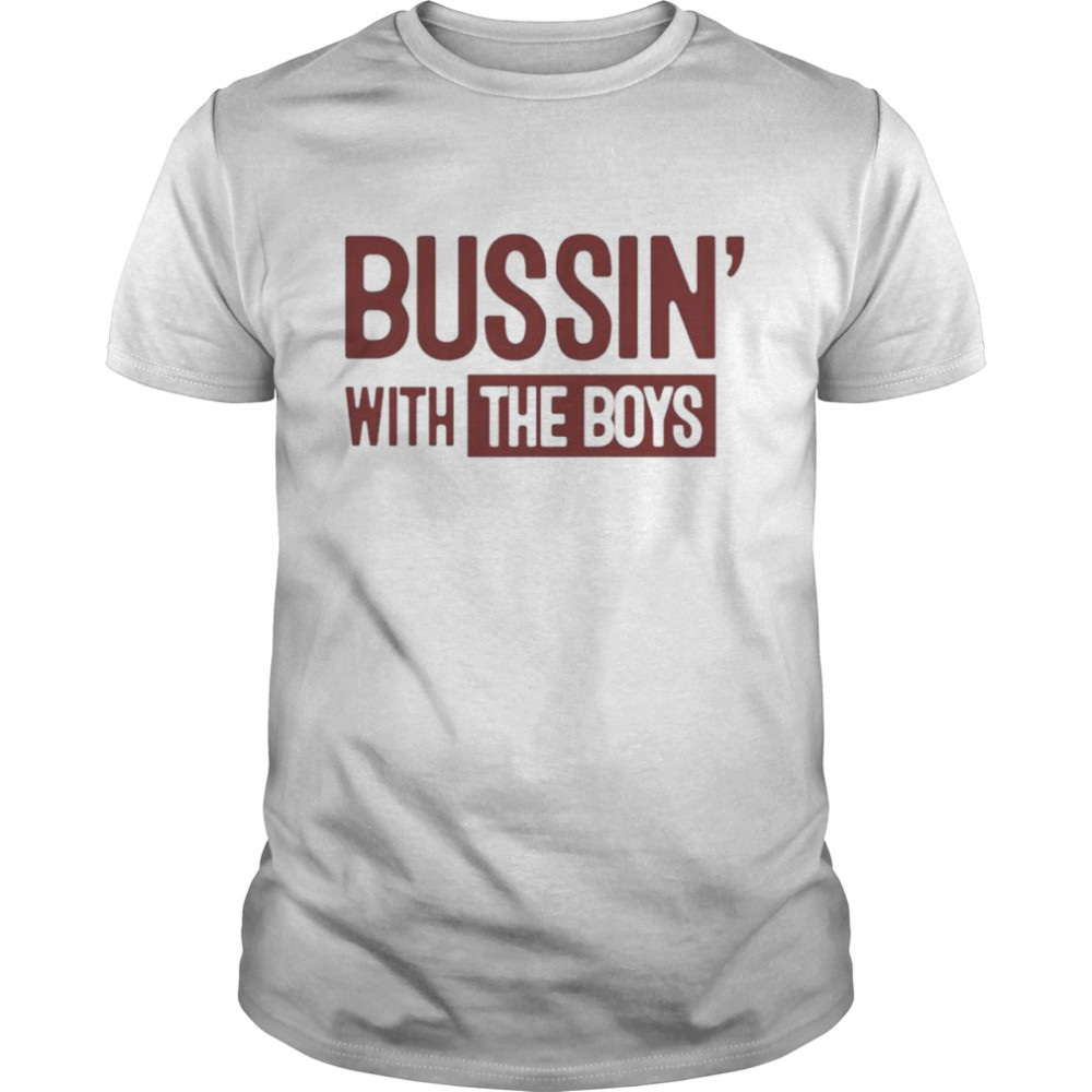 Bussin’ With The Boys Onesie shirt