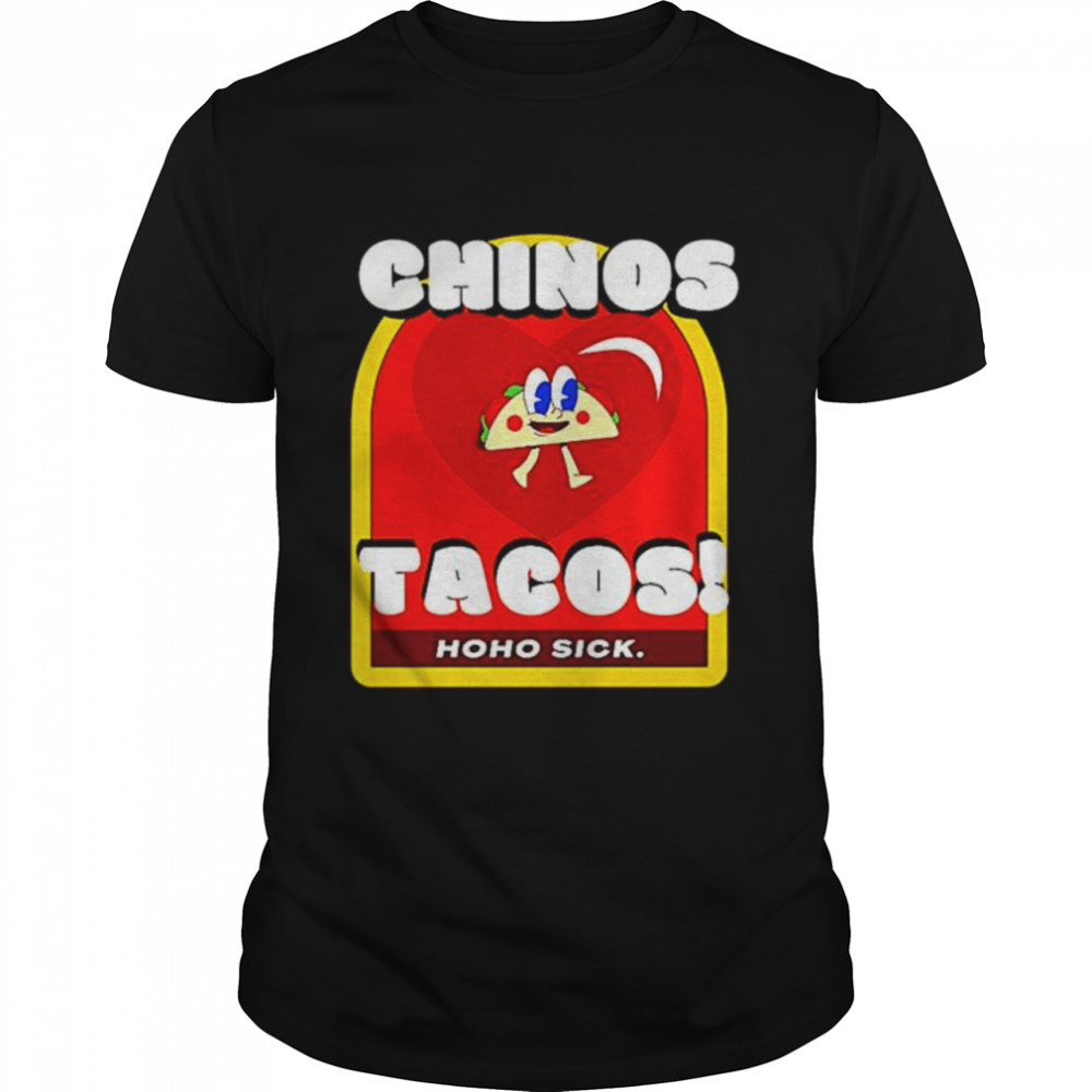 Chinos Love Tacos shirt