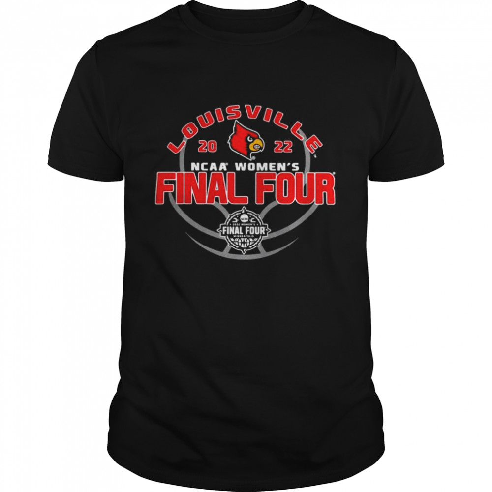 Louisville Cardinals 2022 Women’s Final Four Champion shirt