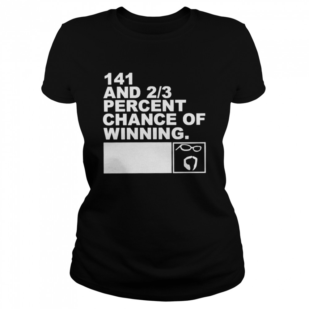 Scott Steiner 141 and 0.6 percent chance of winning shirt Classic Women's T-shirt