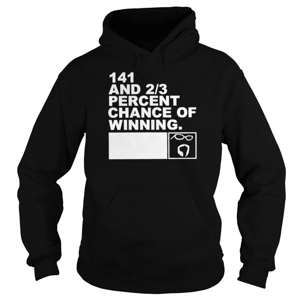 Scott Steiner 141 and 0.6 percent chance of winning shirt Unisex Hoodie