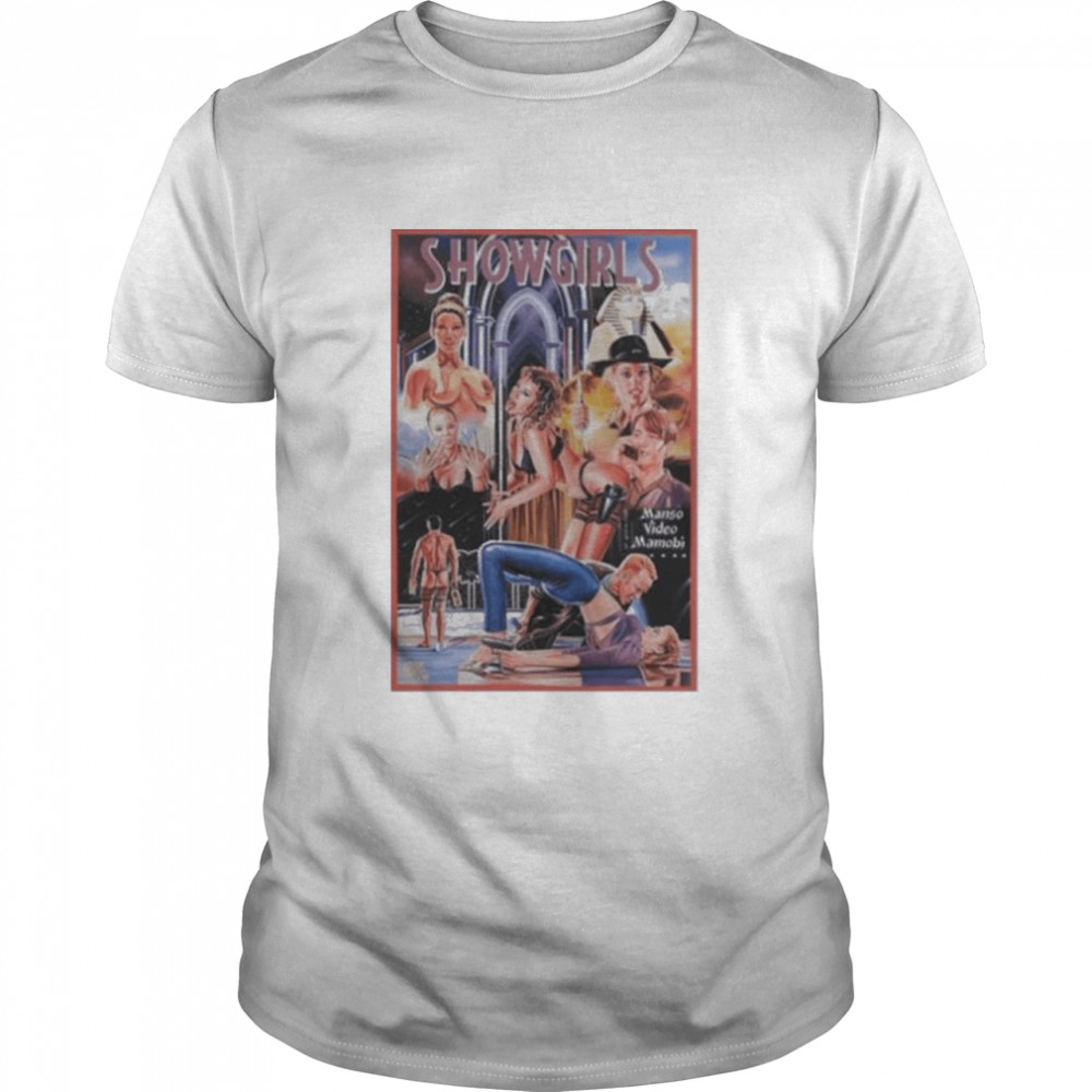 Showgirls Manso Video Mamobi Shirt