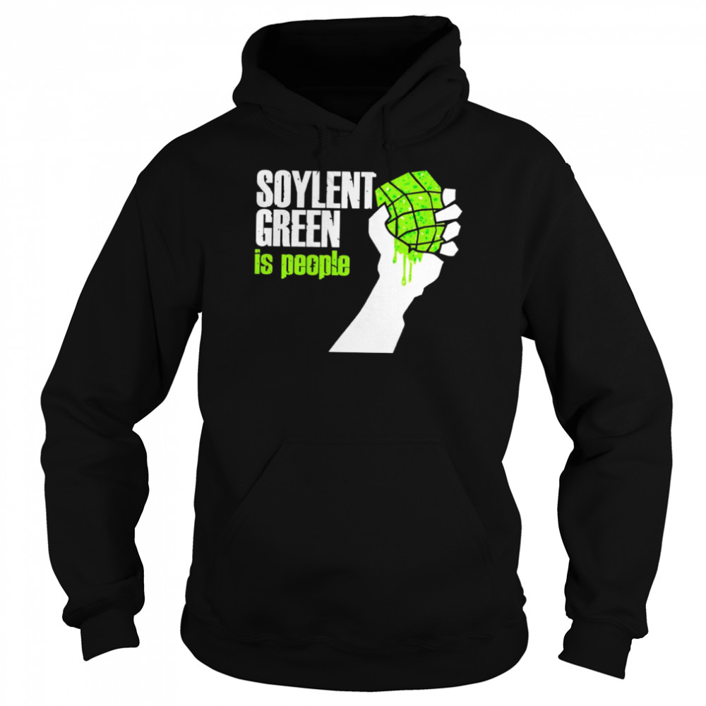 Soylent Green is people shirt Unisex Hoodie