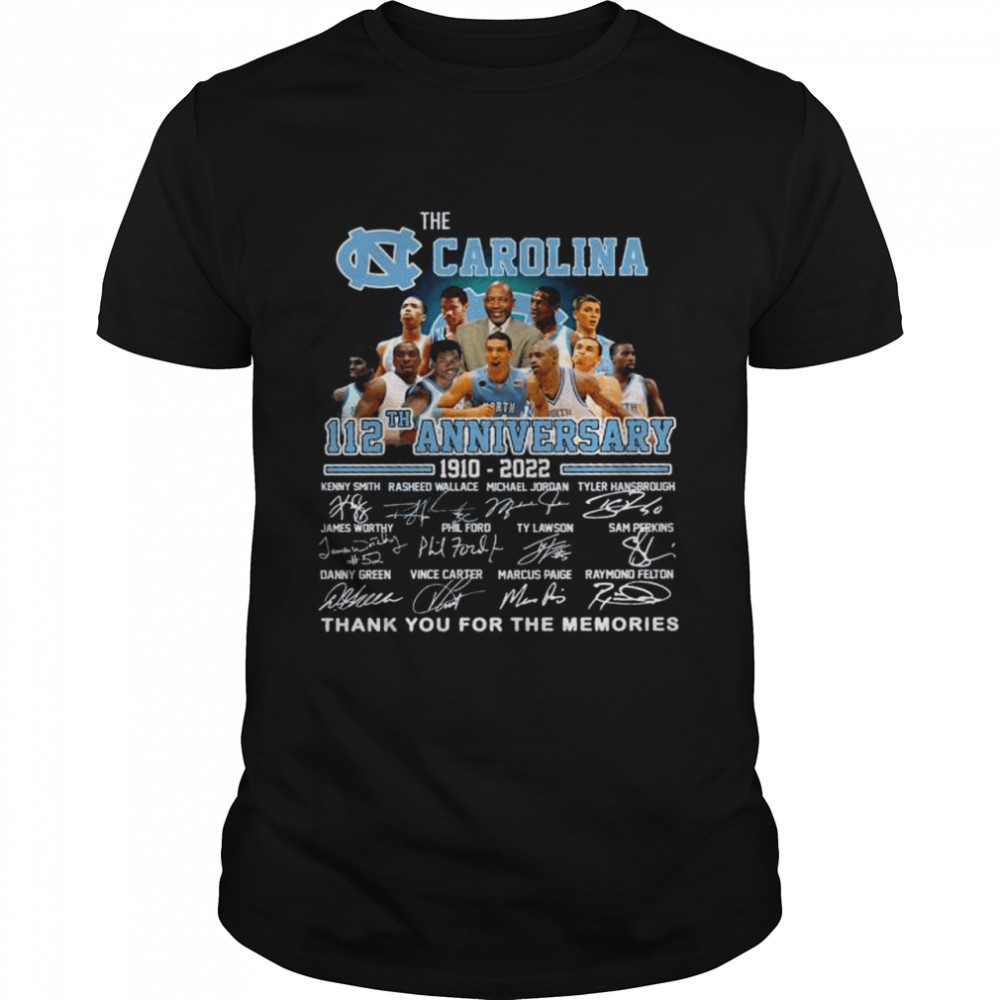 The Carolina 112th anniversary 1910 2022 thank you for the memories signatures shirt