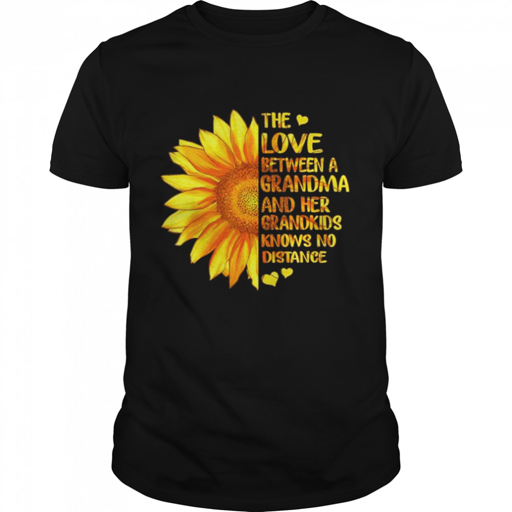 The love between grandma and her grandkids knows no distance shirt