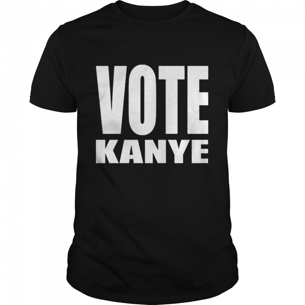 Vote Kanye 2022 shirt