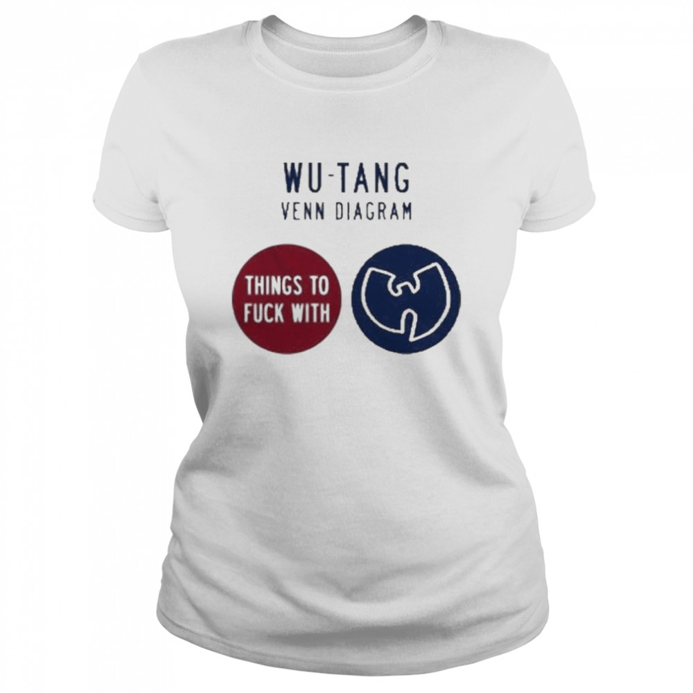 Wu-tang Venn Diagram Things To Fuck With T- Classic Women's T-shirt