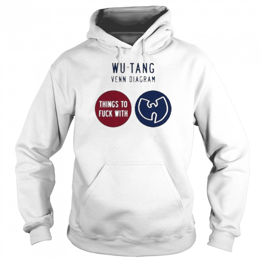 Wu-tang Venn Diagram Things To Fuck With T- Unisex Hoodie