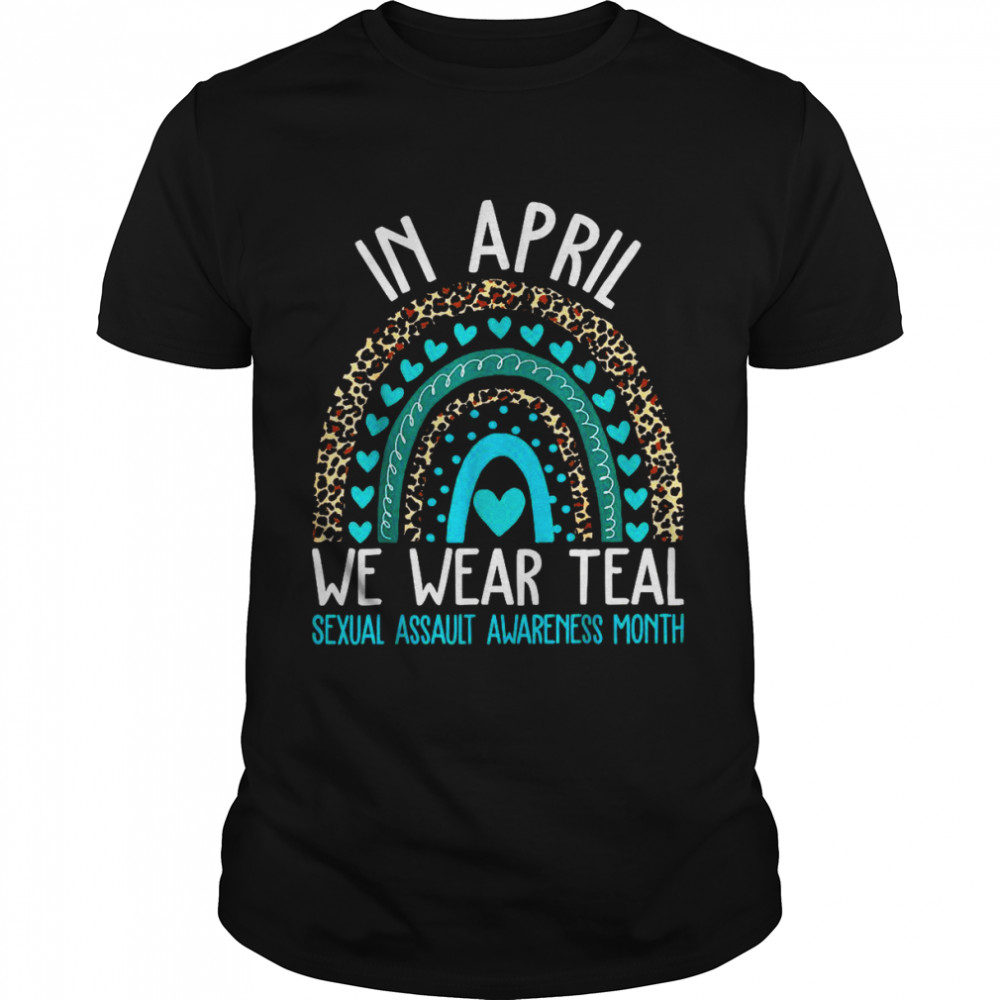 In April We Wear Teal Cool Sexual Assault Awareness Month Shirt