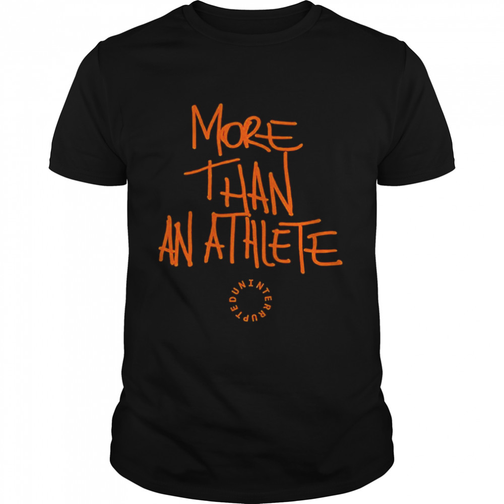 Khan Uninterrupted More Than An Athlete T-Shirt