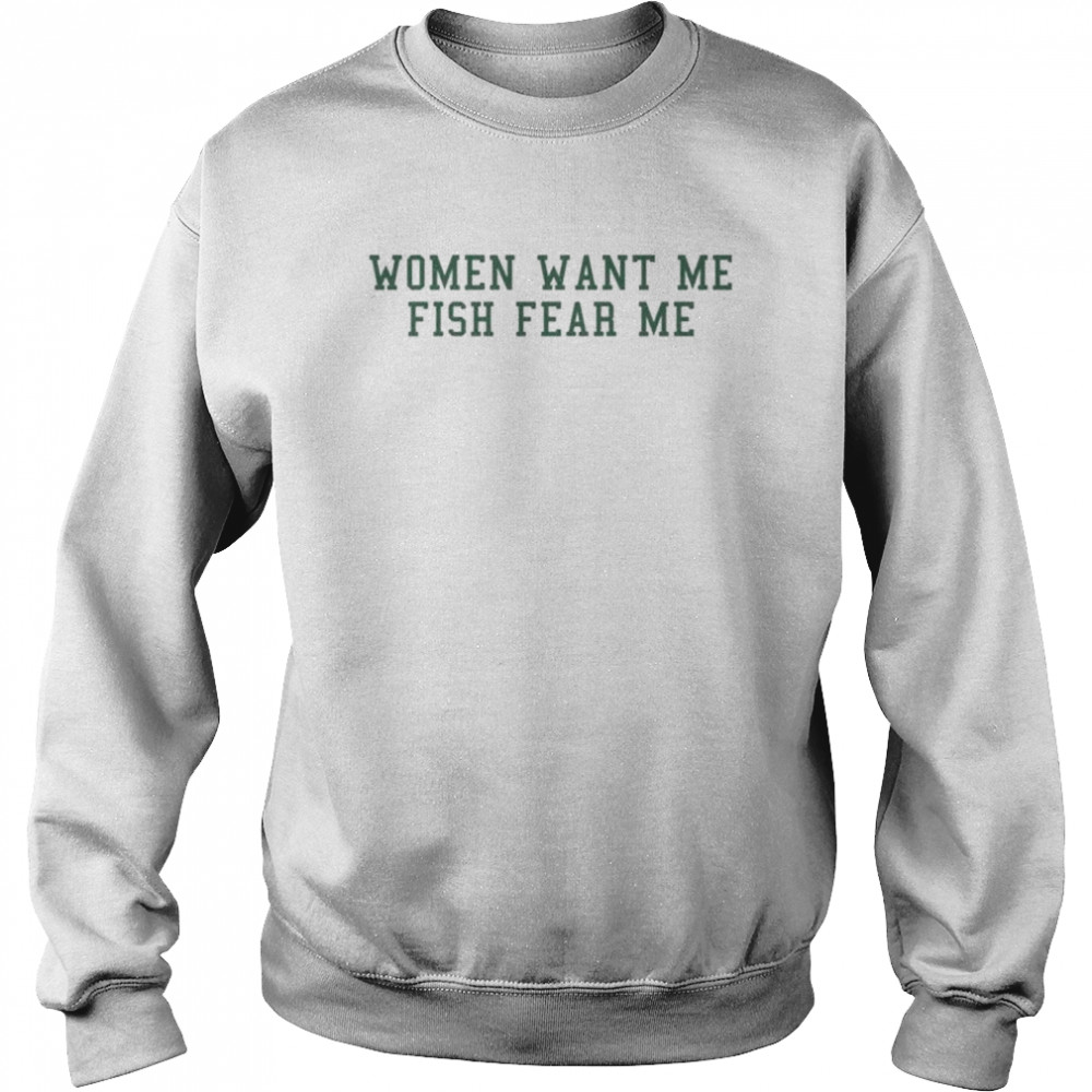 Fish Want Me Women Fear Me Cataleya T- Unisex Sweatshirt