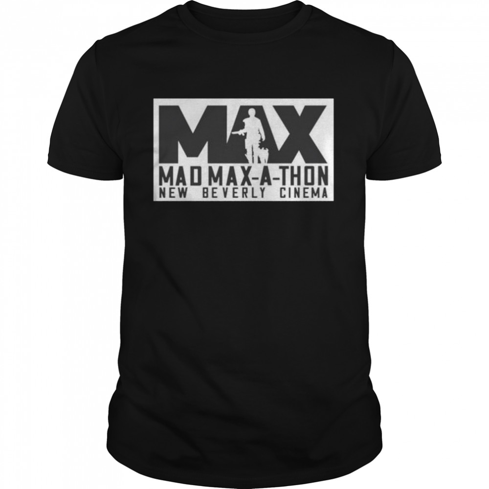 Max mad max-a-thon new beverly cinema shirt
