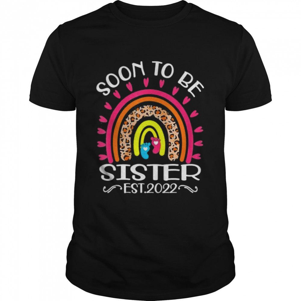 Soon to be sister est 2022 mother’s day rainbow shirt