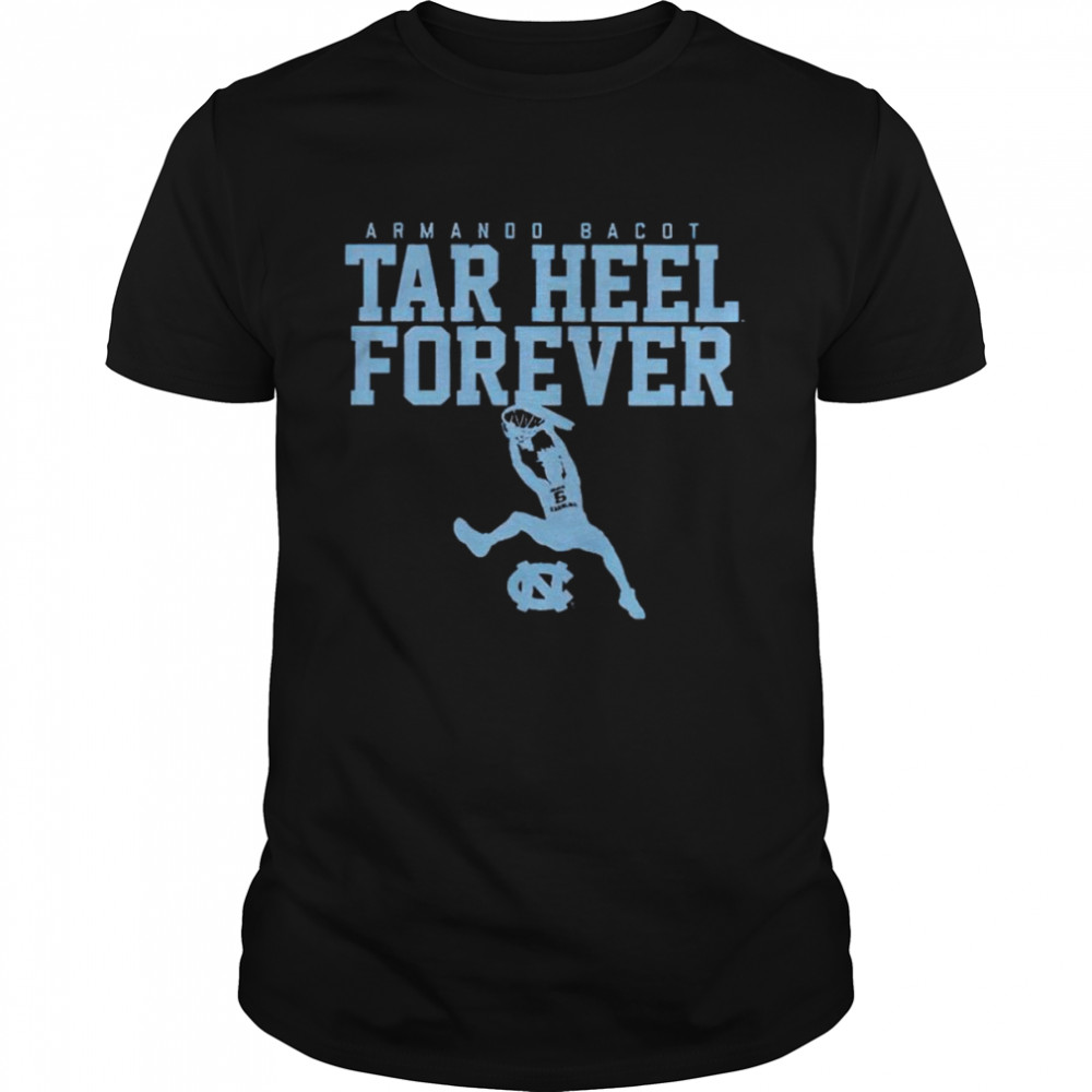 Armando Bacot Tar Heel forever shirt