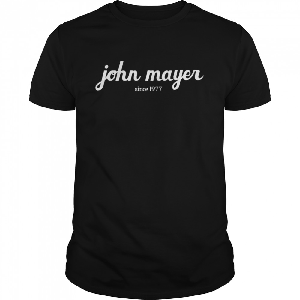 John Mayer since 1977 T-shirt