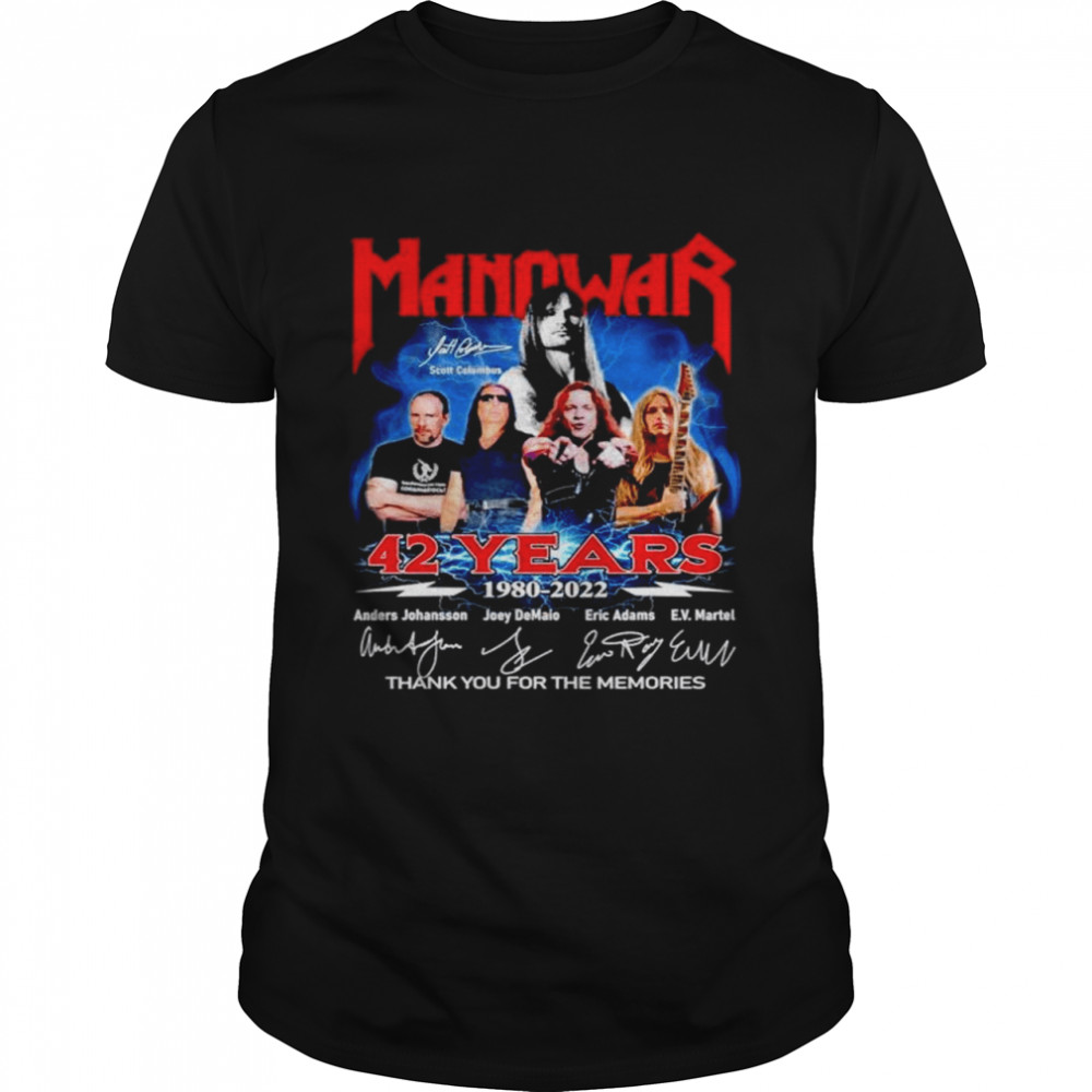 Manowar 42 years 1980 2022 thank you for the memories signatures shirt