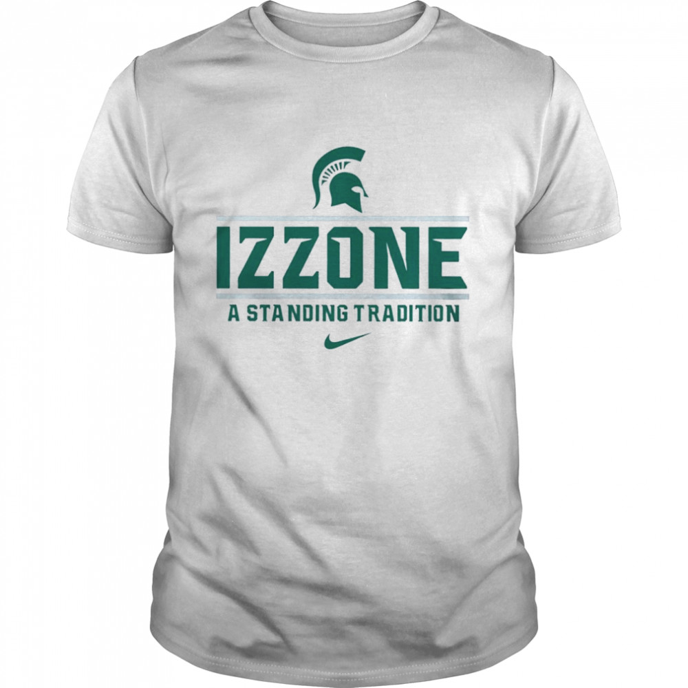 Michigan State Basketball Izzone a standing tradition shirt